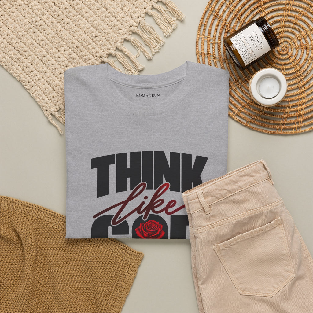 Think Like God T-Shirt  Graphic Tee Rose