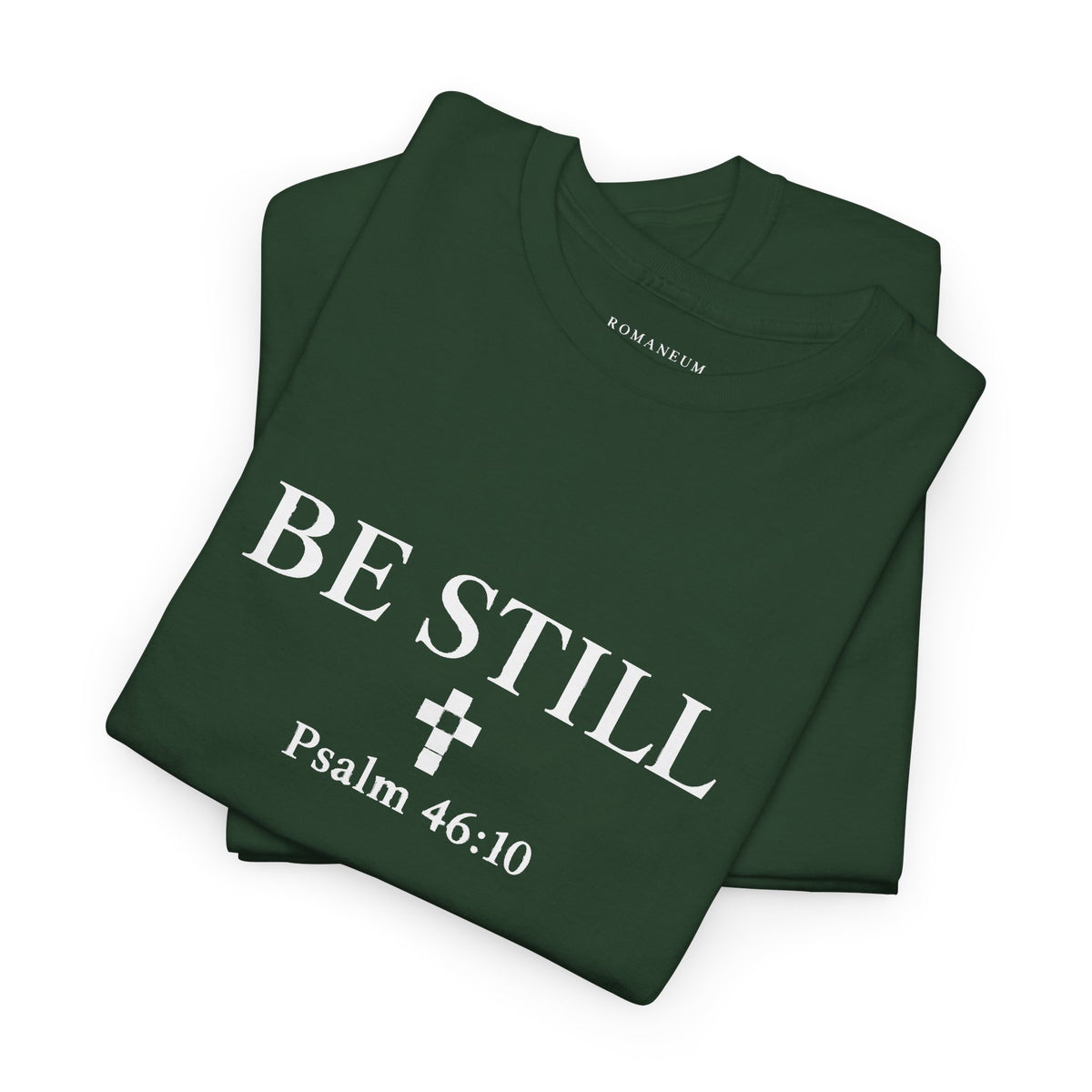 Be Still Psalm 46:10 Tee — Romaneum Shirt