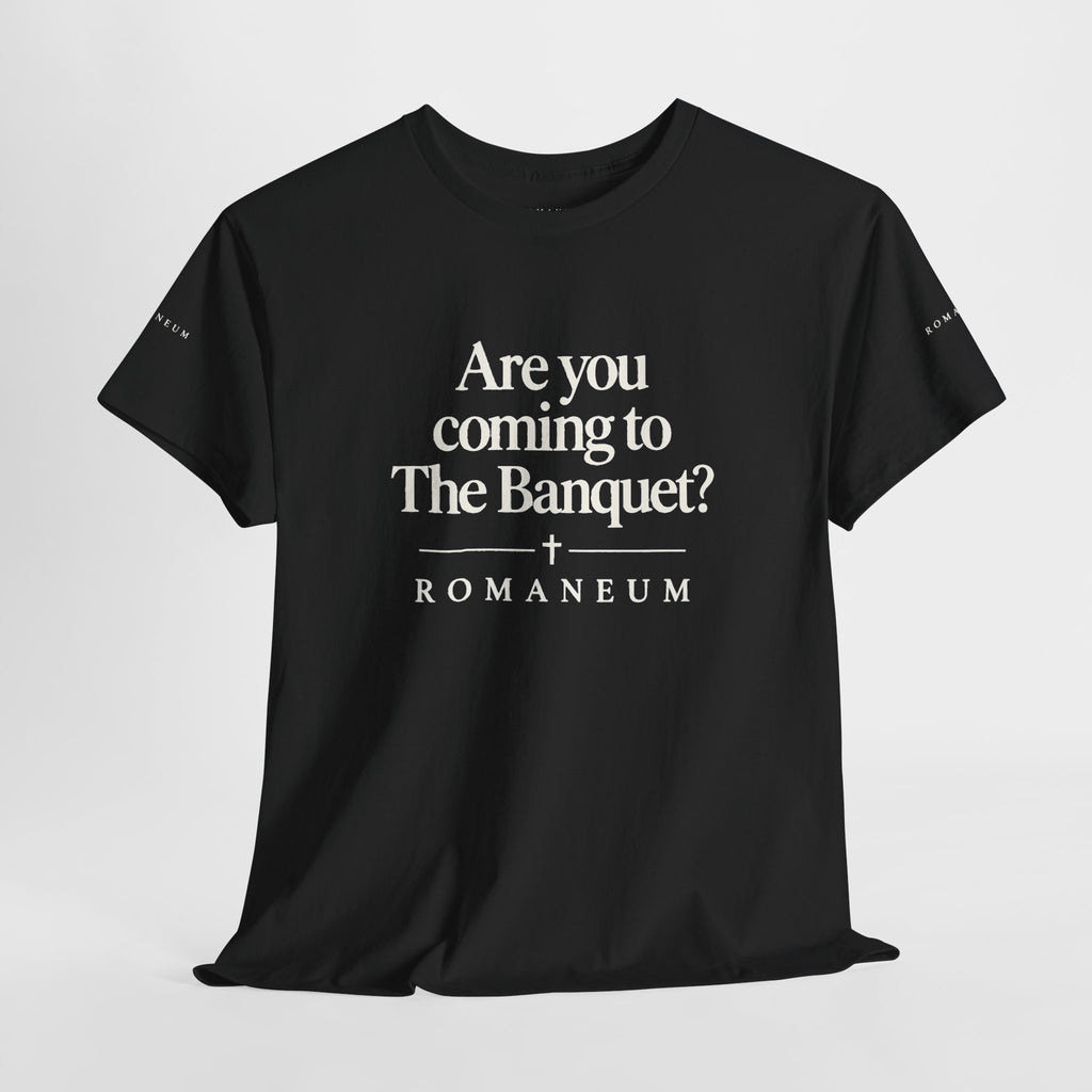 Are You Coming to The Banquet? ROMANEUM Tee