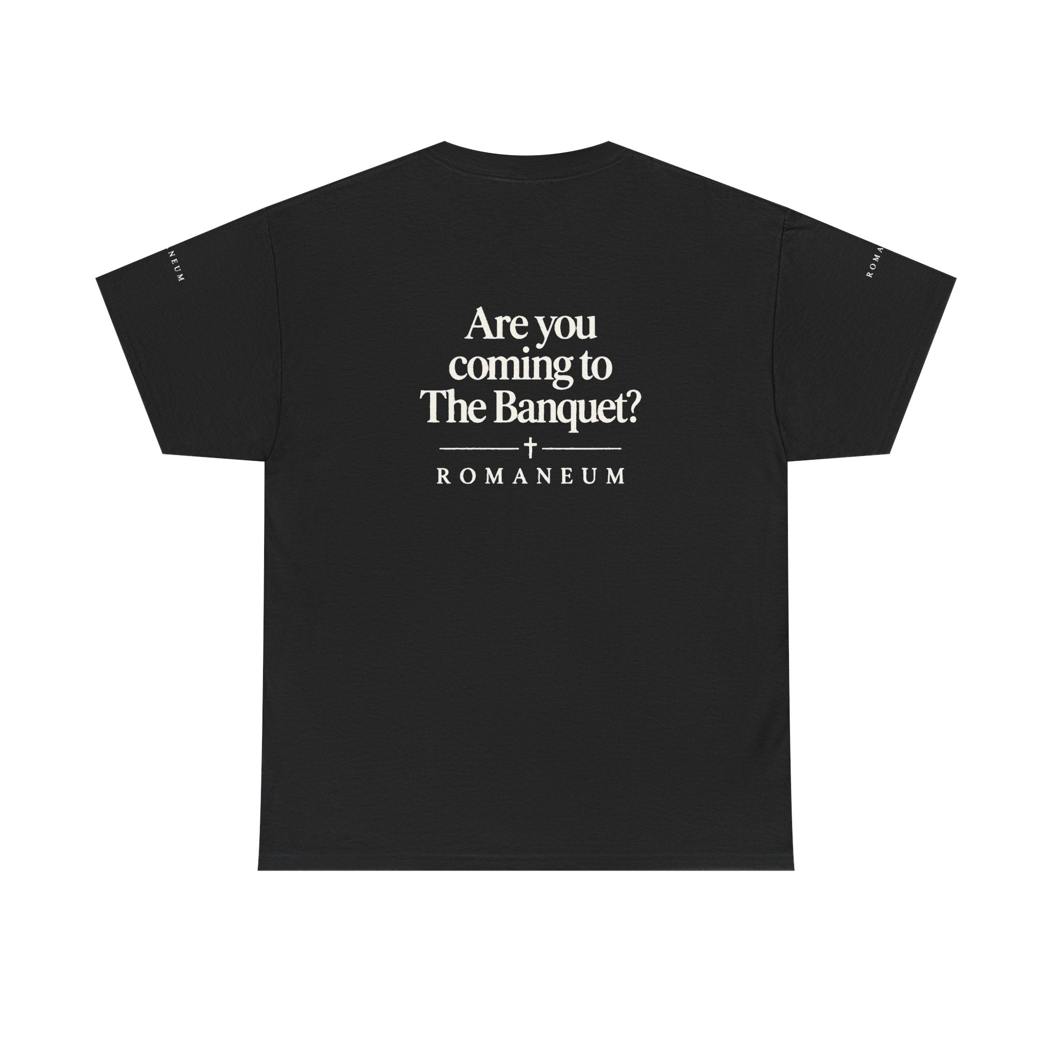 Are You Coming to The Banquet? ROMANEUM Tee