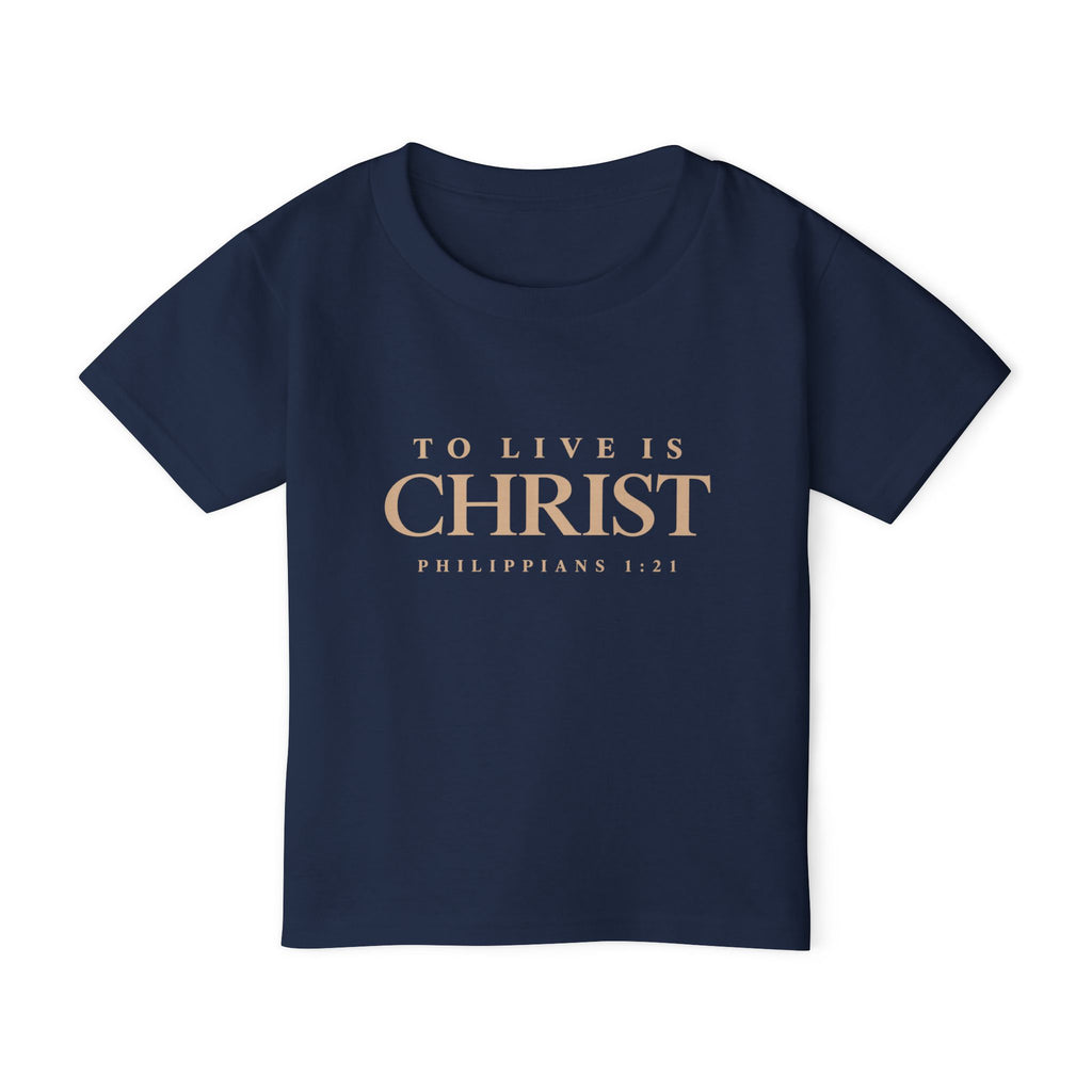 Toddler T-Shirt — "To Live Is Christ" Christian Scripture Tee (God Is Love)