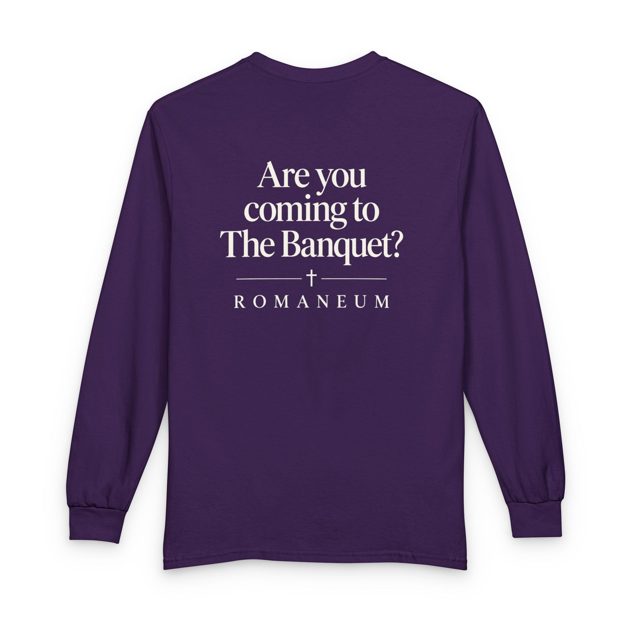 Are You Coming to The Banquet? Long Sleeve Shirt