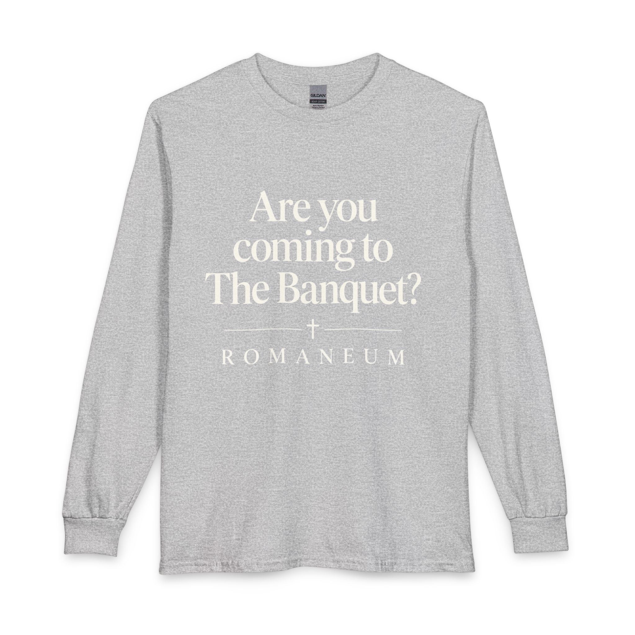 Are You Coming to The Banquet? Long Sleeve Shirt