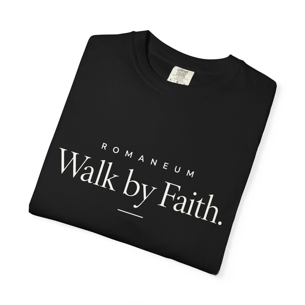 Walk by Faith T-Shirt — Romanum Inspirational Faith Tee