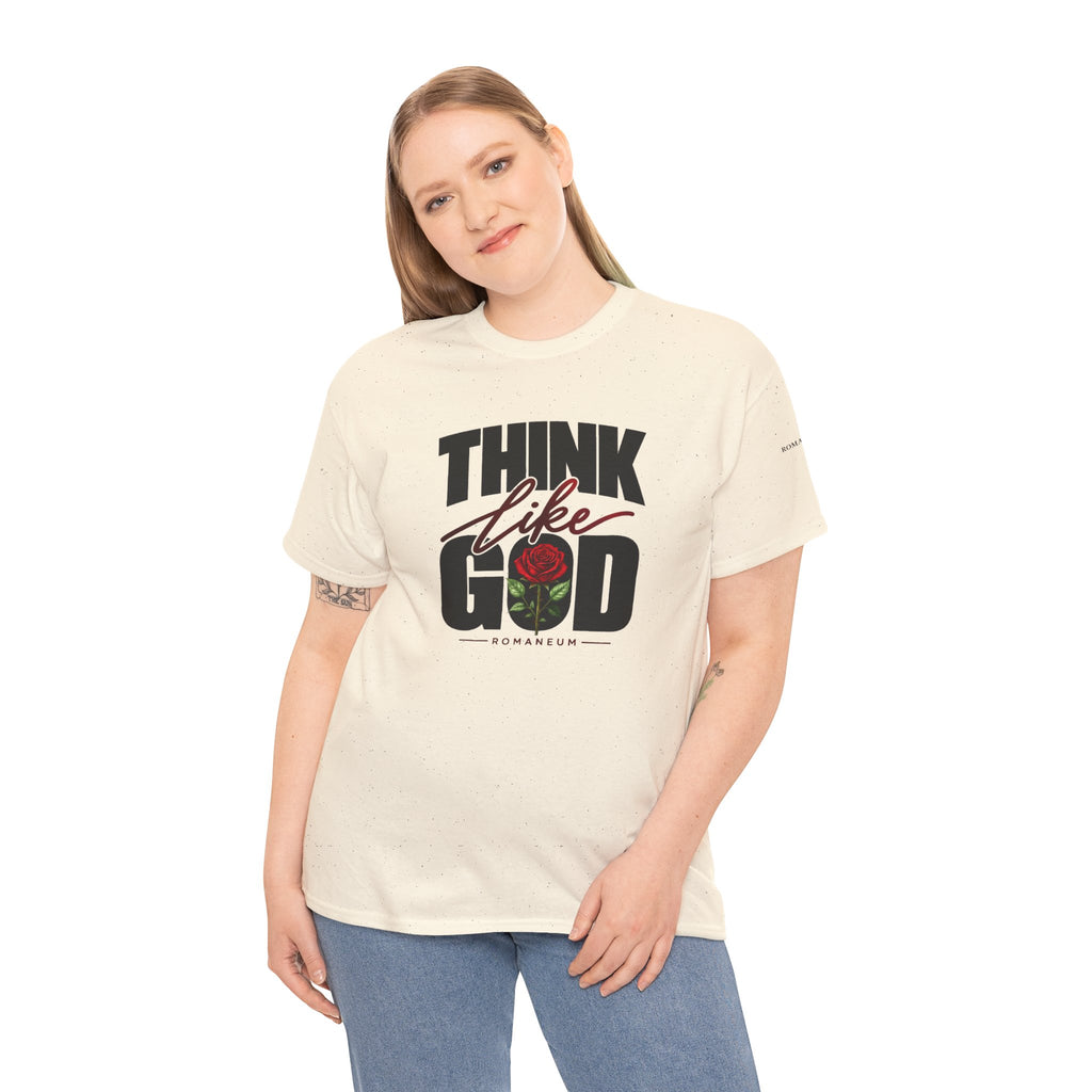 Think Like God T-Shirt  Graphic Tee Rose