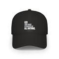 Go and Make Students of All Nations Baseball Cap
