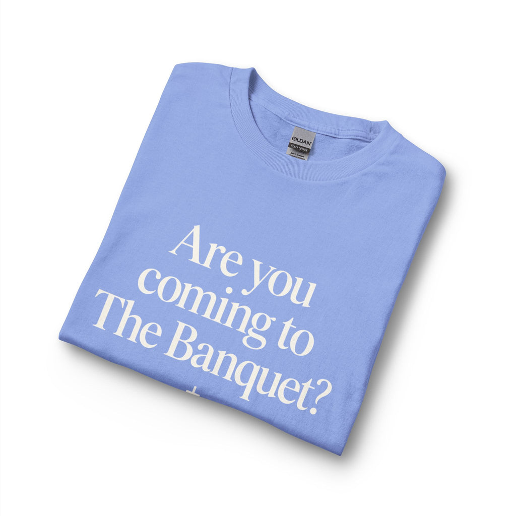 Are You Coming to The Banquet? Long Sleeve Shirt