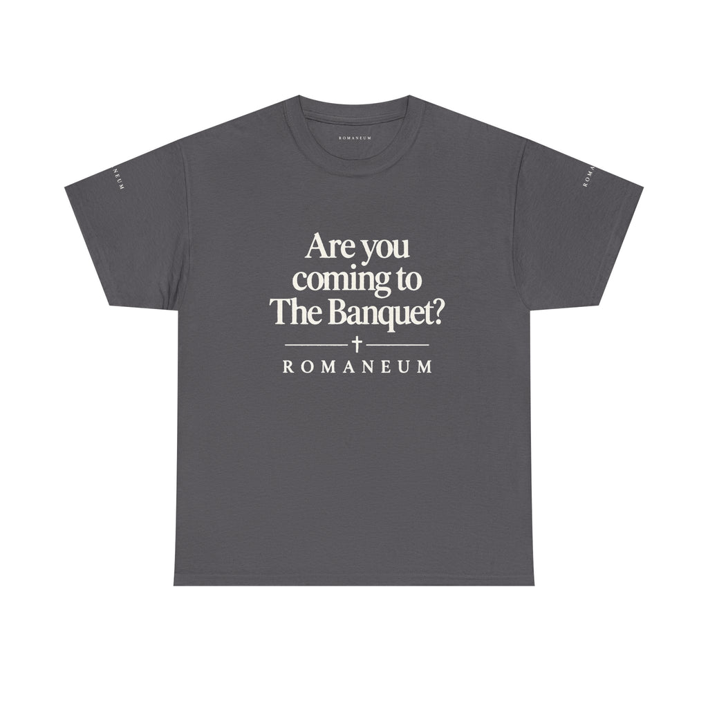 Are You Coming to The Banquet? ROMANEUM Tee