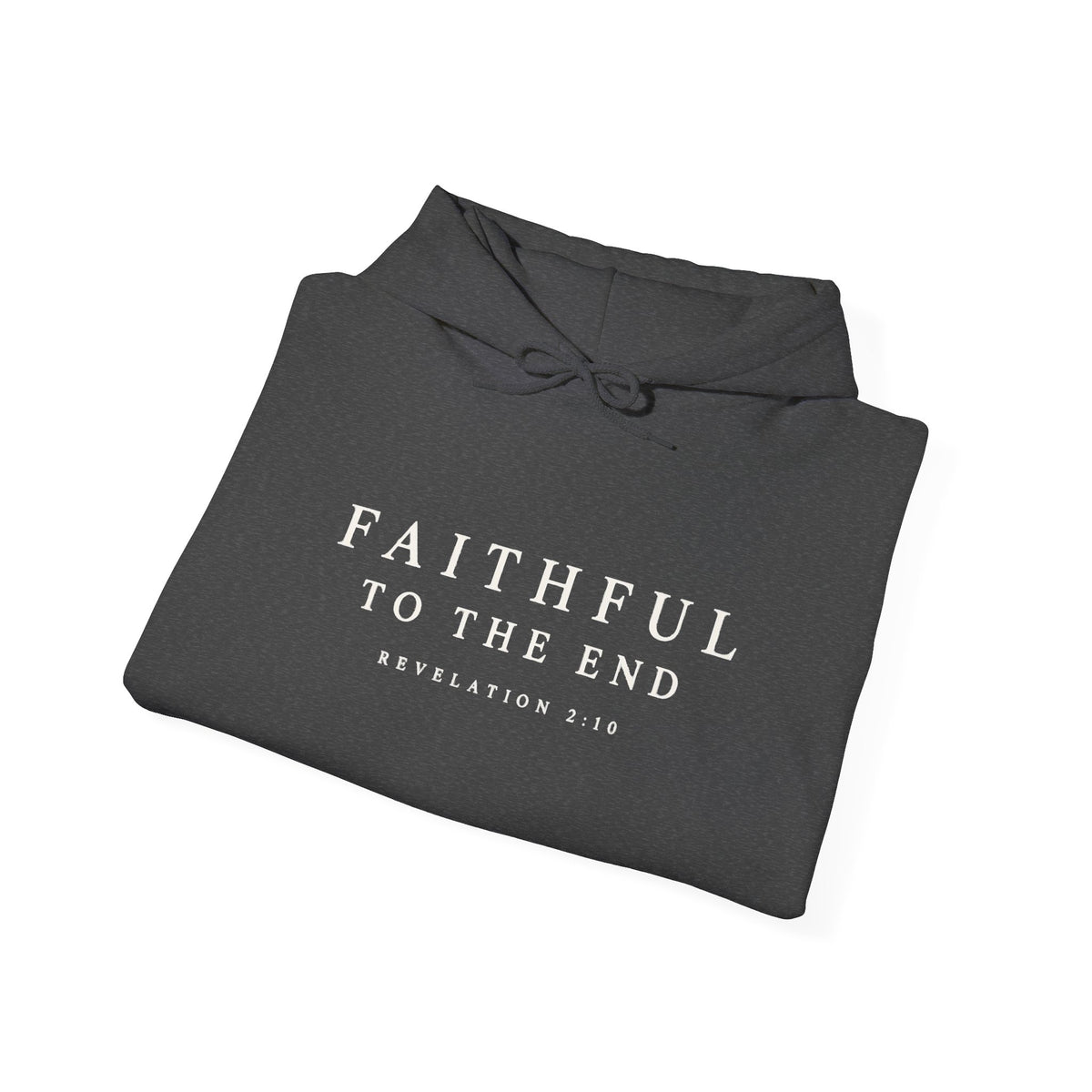 Faithful to the End Hoodie – 'Romaneum' Revelation 2:10
