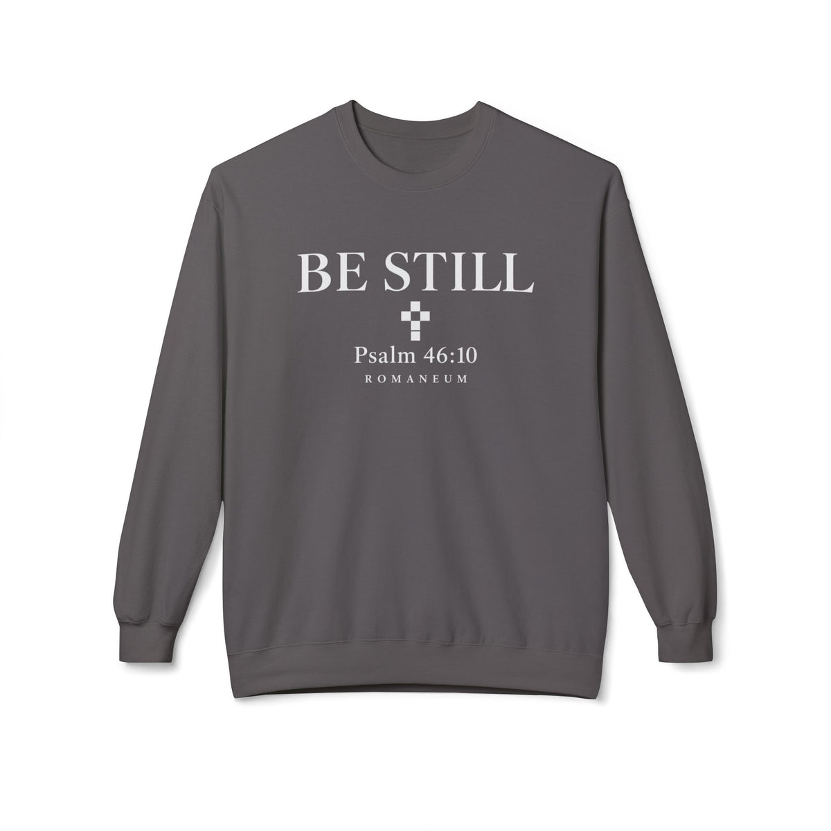 Be Still Sweatshirt - Romaneum
