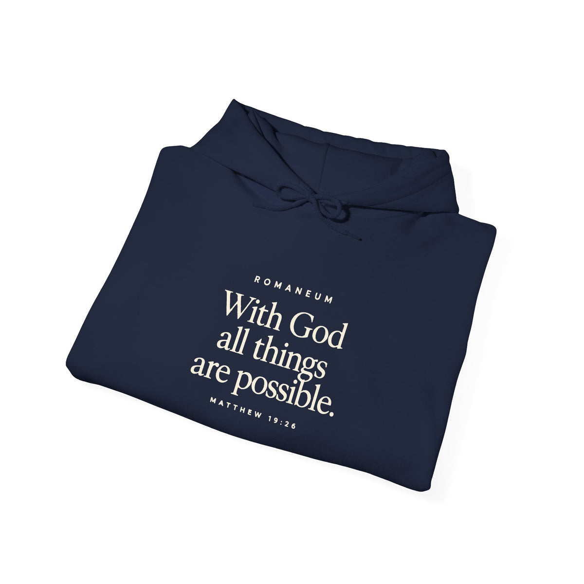 Romaneum Hoodie — “With God All Things Are Possible”