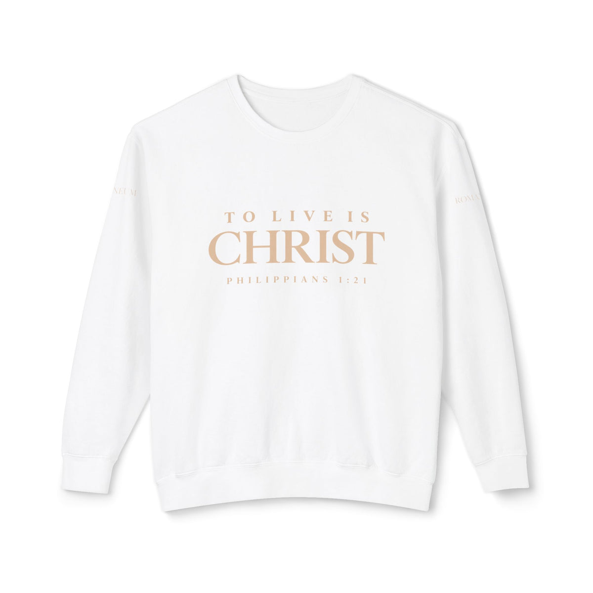 Romaneum Crewneck Sweatshirt — "To Live Is Christ" / "God Is Love"