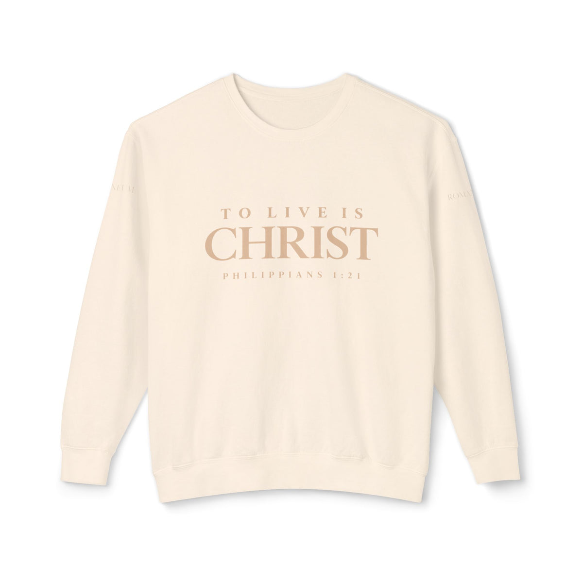 Romaneum Crewneck Sweatshirt — "To Live Is Christ" / "God Is Love"
