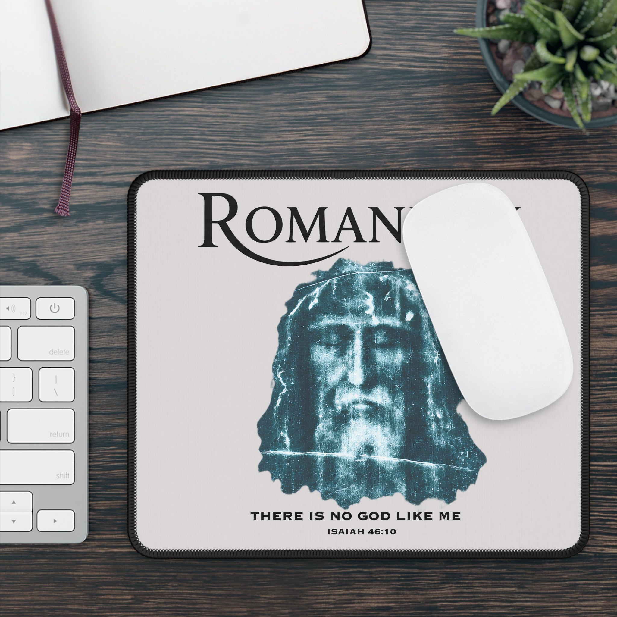 Romaneum Mouse Pad — "There Is No God Like Me" (Isaiah 46:10)