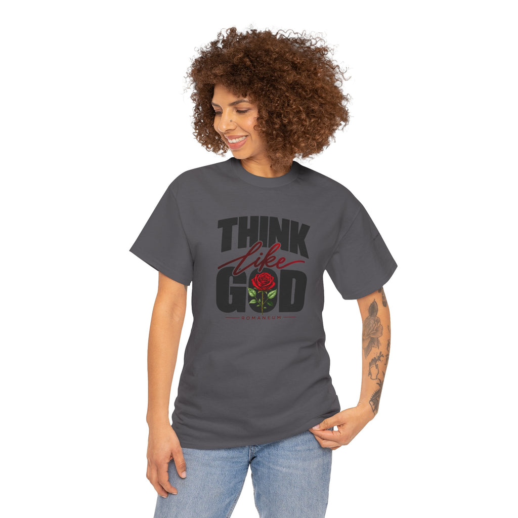 Think Like God T-Shirt  Graphic Tee Rose