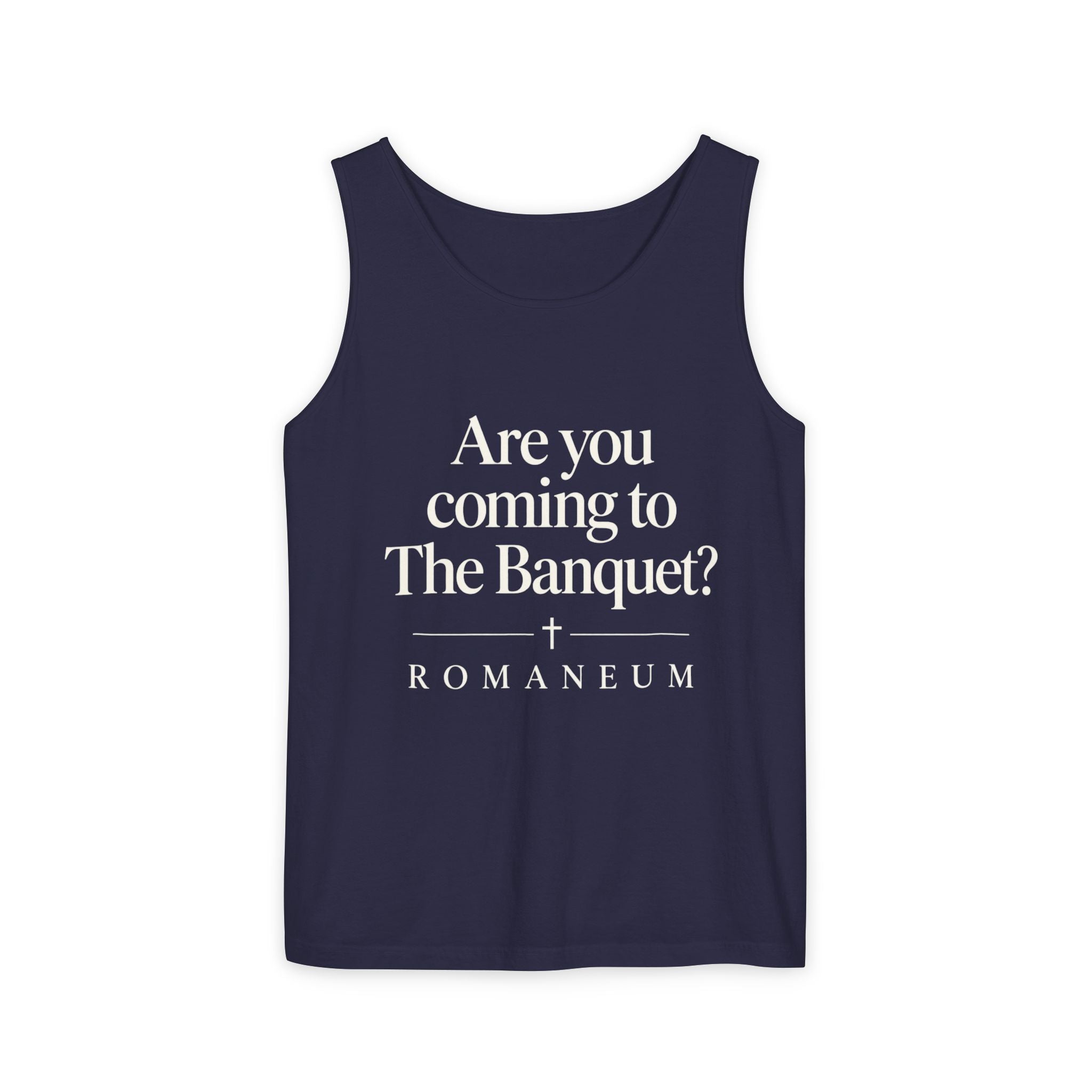 Banquet Invitation Tank Top — "Are You Coming to The Banquet?" Romaneum