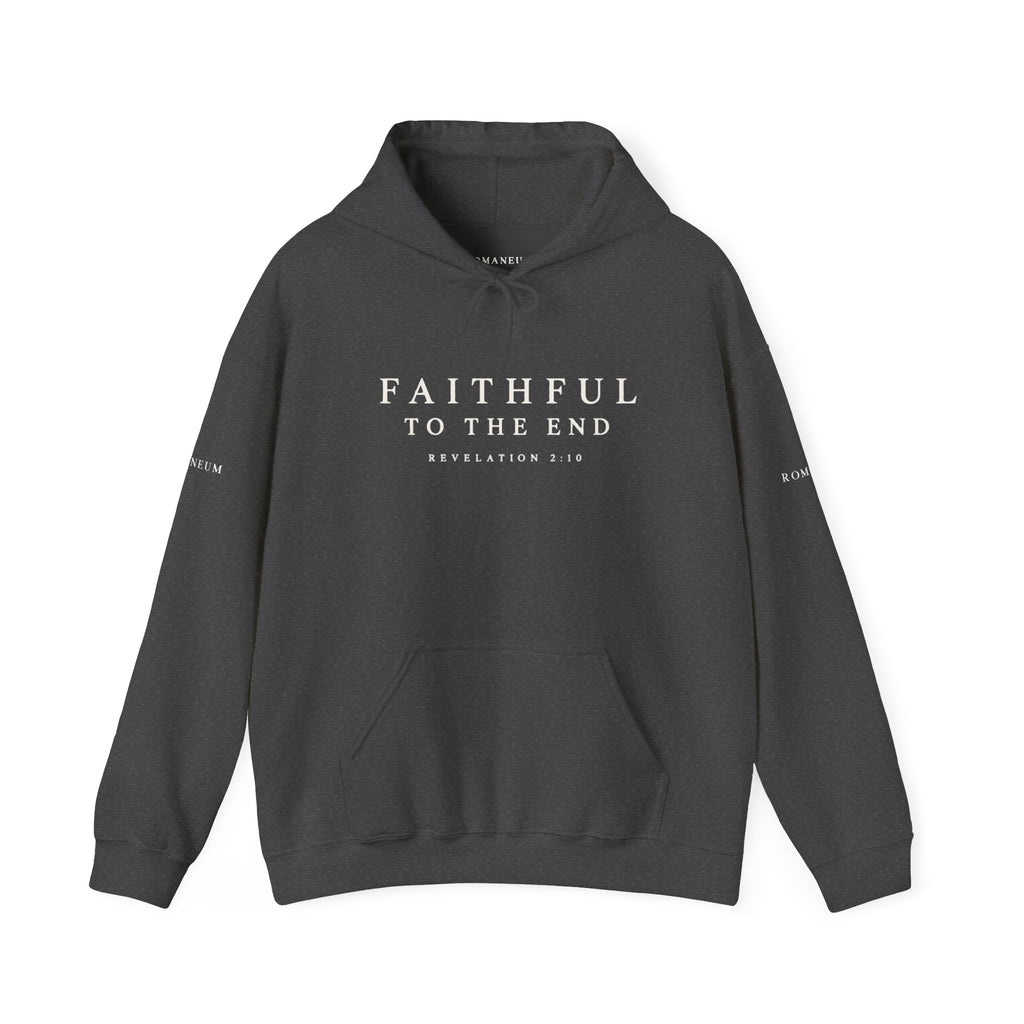 Faithful to the End Hoodie – 'Romaneum' Revelation 2:10