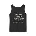 Banquet Invitation Tank Top — "Are You Coming to The Banquet?" Romaneum