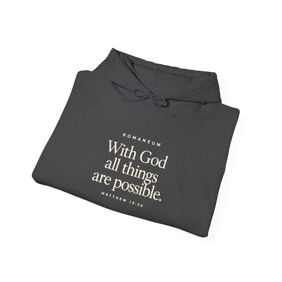 Romaneum Hoodie — “With God All Things Are Possible”