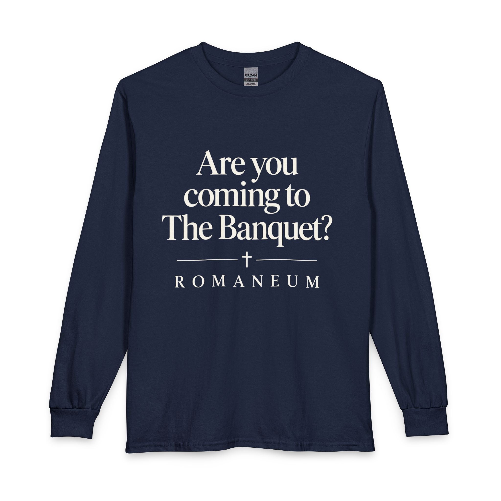 Are You Coming to The Banquet? Long Sleeve Shirt