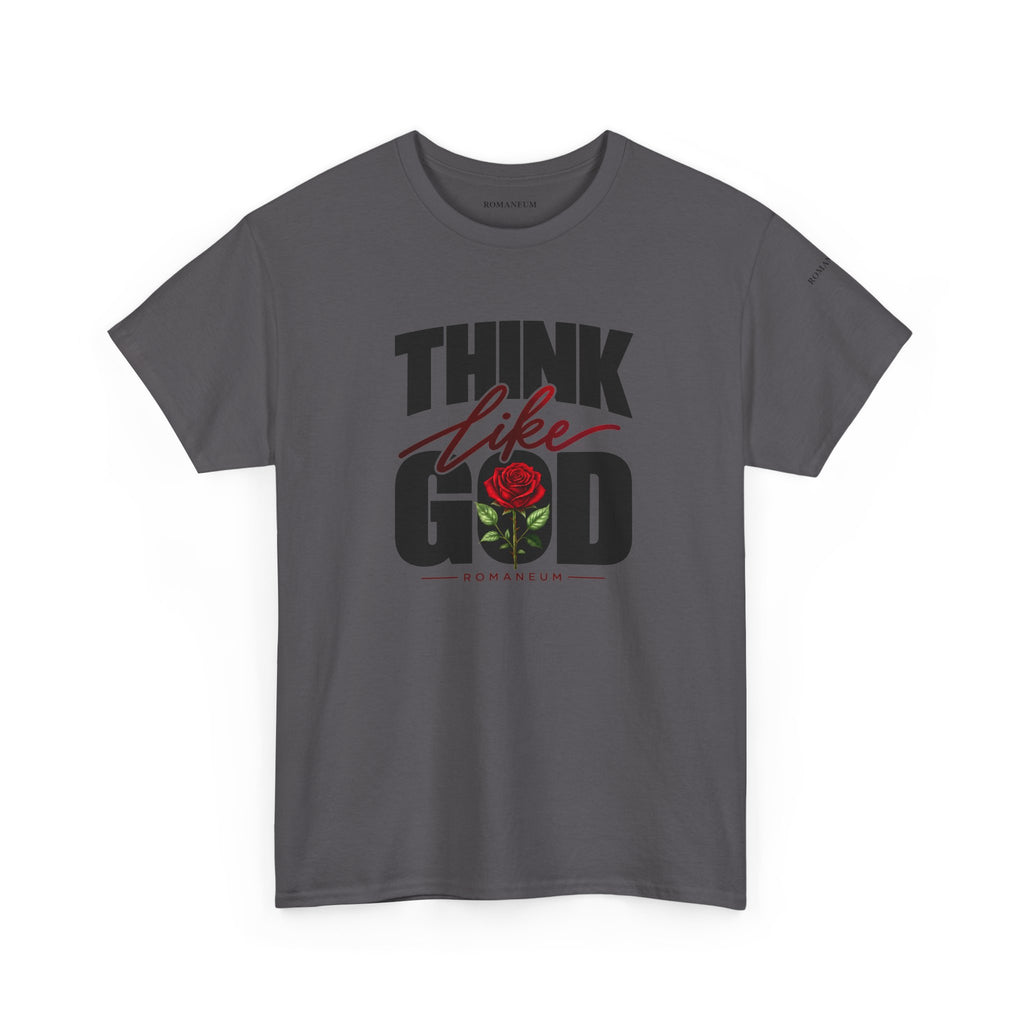 Think Like God T-Shirt  Graphic Tee Rose