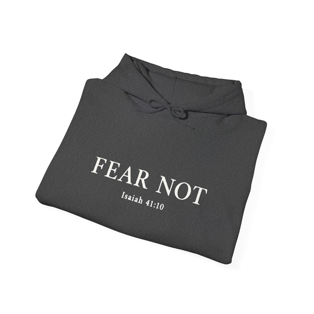 Fear Not Hoodie — "Fear Not" Isaiah 41:10