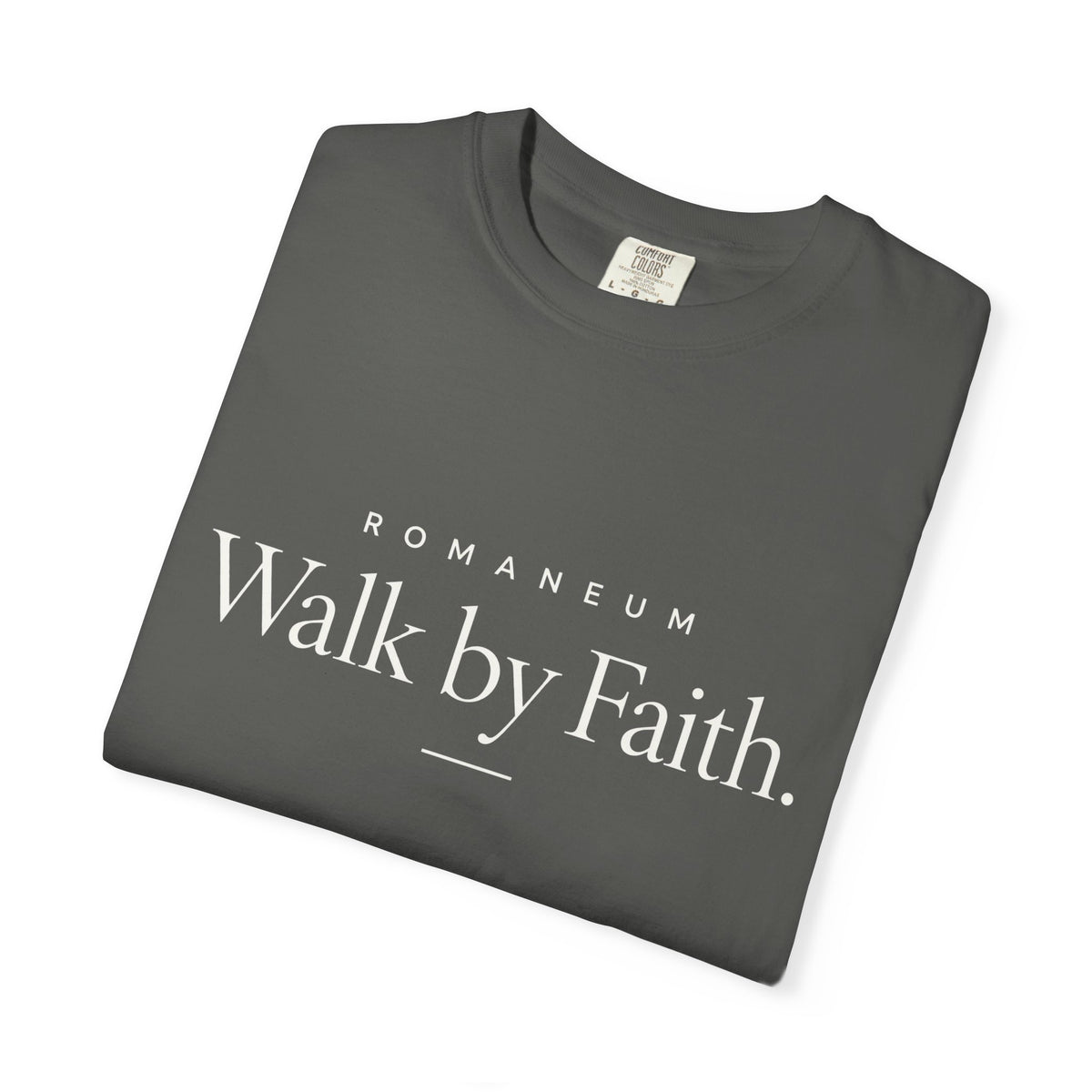 Walk by Faith T-Shirt — Romanum Inspirational Faith Tee