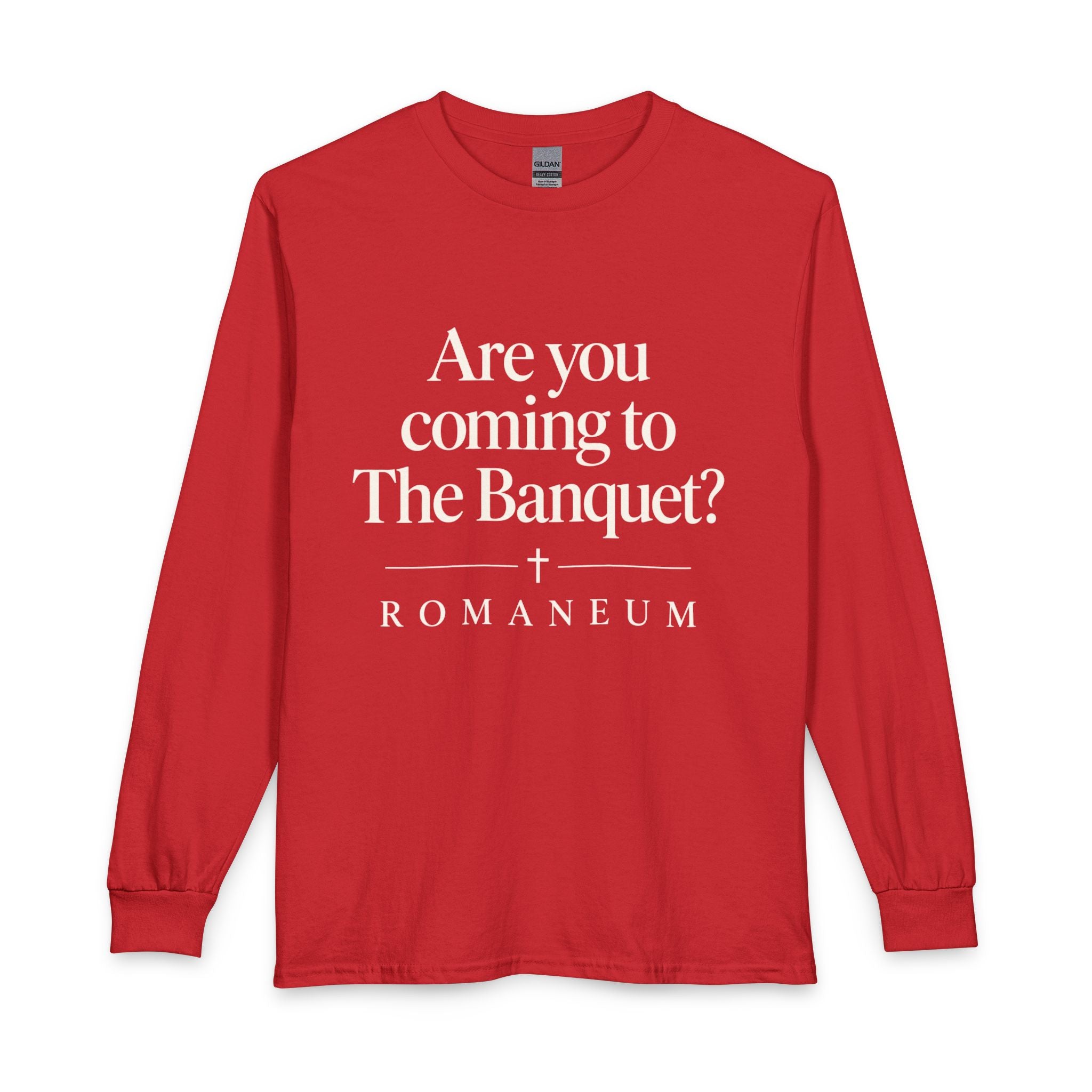 Are You Coming to The Banquet? Long Sleeve Shirt
